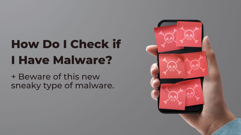 How do I check if I have malware